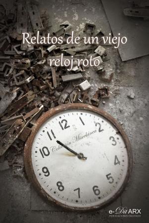 Cover of the book Relatos de un viejo reloj roto by Brian Knight