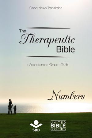 Cover of the book The Therapeutic Bible – Numbers by Eleny Vassão de Paula Aitken, Sociedade Bíblica do Brasil