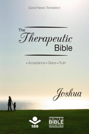 Cover of the book The Therapeutic Bible – Joshua by Sociedade Bíblica do Brasil, Jairo Miranda