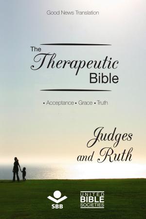 Cover of the book The Therapeutic Bible – Judges and Ruth by Eleny Vassão de Paula Aitken