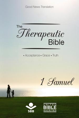 Cover of the book The Therapeutic Bible – 1 Samuel by Sociedade Bíblia do Brasil, Jairo Miranda