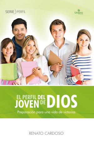 Cover of the book El perfil del joven de Dios by Edir Macedo, Aquilud Lobato, Paulo Sergio Rocha Junior, Nancy Pavão, Cristiano Ribeiro