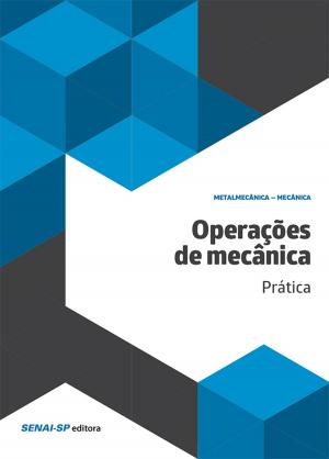 Cover of the book Operações de mecânica – Prática by Ilo da Silva Moreira