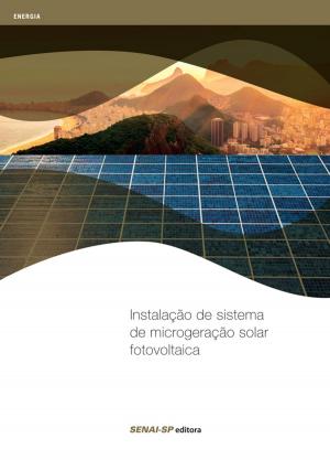 Cover of the book Instalação de sistema de microgeração solar fotovoltaica by 