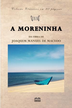 Cover of the book A moreninha by Machado de Assis, Celso Possas Junior