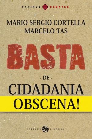 Cover of the book Basta de cidadania obscena! by Celso Antunes