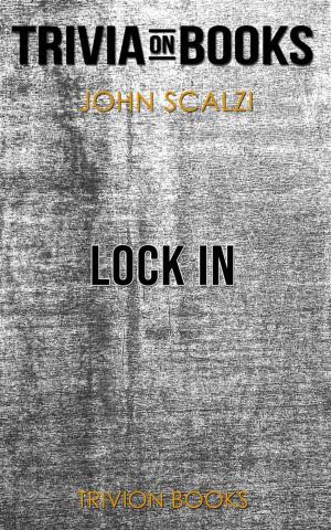 Cover of the book Lock In by John Scalzi (Trivia-On-Books) by Trivion Books