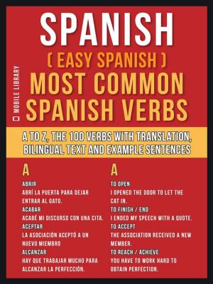 Cover of the book Spanish ( Easy Spanish ) Most Common Spanish Verbs by Mobile Library