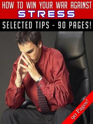 bigCover of the book How To Win Your War Against Stress by 