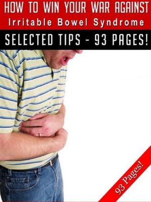 Book cover of How To Win Your War Against Irritable Bowel Syndrome