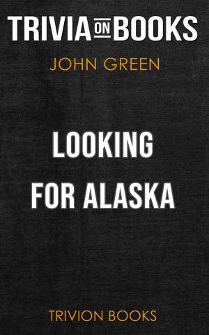 Cover of Looking for Alaska by John Green (Trivia-On-Books)