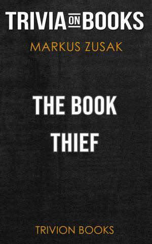 Cover of the book The Book Thief by Markus Zusak (Trivia-On-Books) by Trivion Books