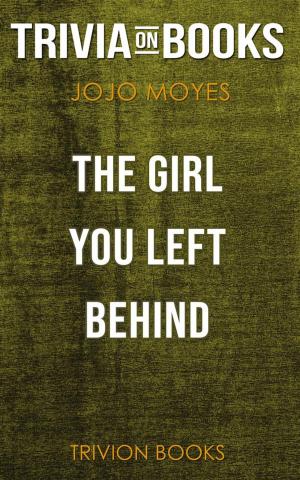 Cover of The Girl You Left Behind by Jojo Moyes (Trivia-On-Books)