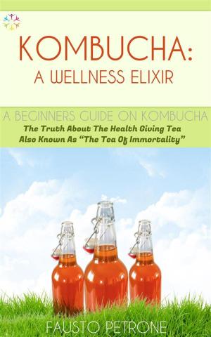 Book cover of Kombucha: A Wellness Elixir