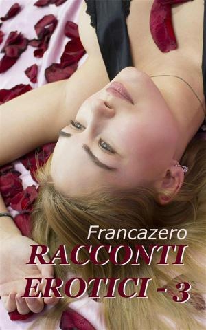 Cover of the book Racconti Erotici 3 by Jessica E. Subject