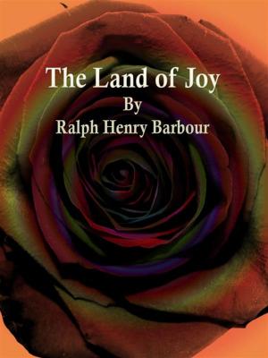 Cover of the book The Land of Joy by Marie van Vorst
