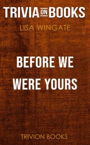 Cover of Before We Were Yours by Lisa Wingate (Trivia-On-Books)
