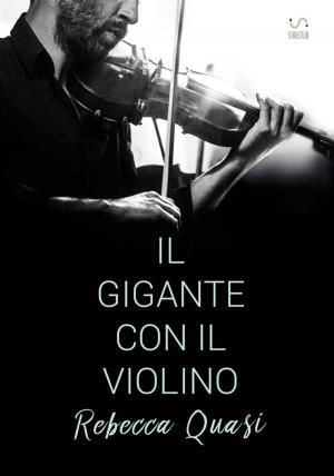 Cover of the book Il gigante con il violino by Morgan Jane Mitchell