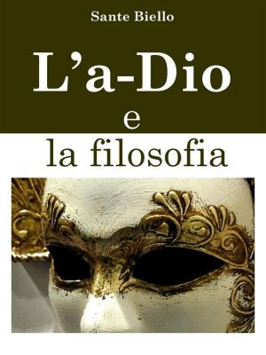 Cover of the book L'a-Dio e la filosofia by Paul Sédir