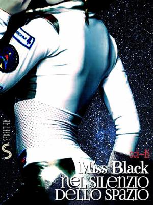 Cover of the book Nel silenzio dello spazio by Miss Black