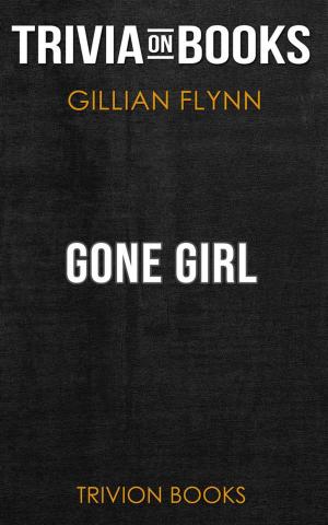 Book cover of Gone Girl by Gillian Flynn (Trivia-On-Books)
