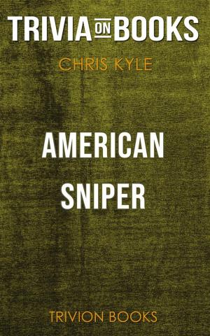 Book cover of American Sniper by Chris Kyle (Trivia-On-Books)