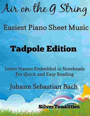 Cover of the book Air on the G String Easiest Piano Sheet Music Tadpole Edition by Silvertonalities