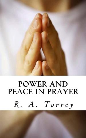 Book cover of Power and Peace in Prayer