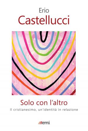Cover of the book Solo con l'altro by Bernardo Cervellera, Gerolamo Fazzini