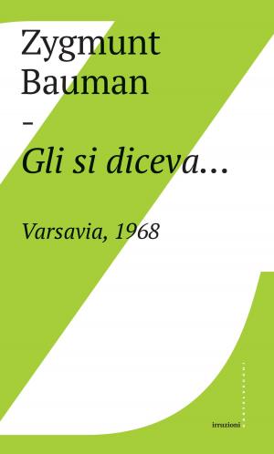 Cover of the book Gli si diceva…Varsavia, 1968 by Otto Rank