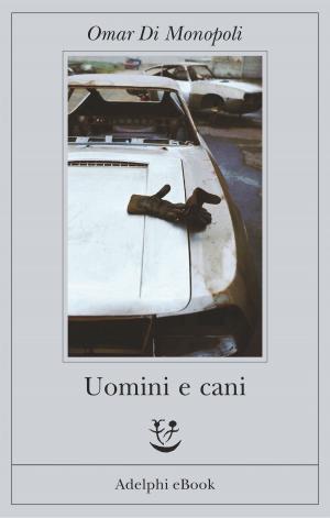 Book cover of Uomini e cani