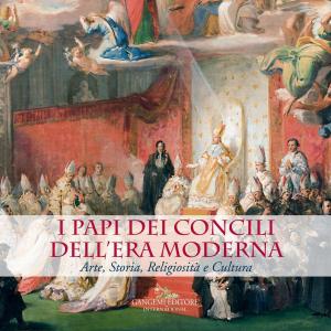 Cover of the book I Papi dei Concili dell'era moderna by Roberto Valeriani, Fabio Benedettucci, Barbara Briganti