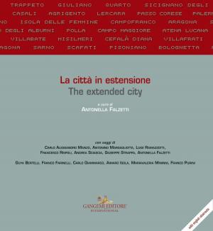Cover of the book La città in estensione / The extended city by Damiano Iacobone, Olimpia Niglio, Maria Cristina Ricci, Serena Rossi, Claudio M. Tartari, Marco Ugolini