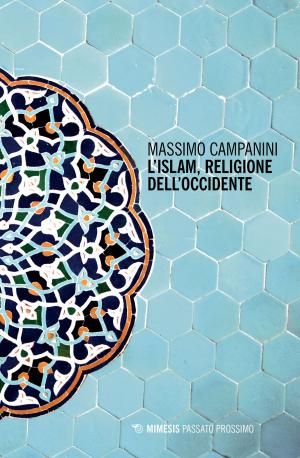 Cover of the book L’Islam, religione dell’occidente by Margherita Ganeri
