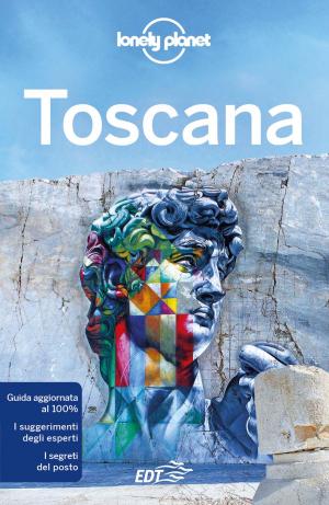 Cover of the book Toscana by Jean-Bernard Carillet, Mark Elliot, Anthony Ham, Simon Richmond, Jenny Walker, Steve Waters