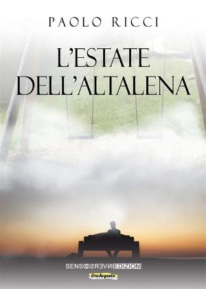 Cover of the book L'estate dell'altalena by Giulio Maria Malcangi