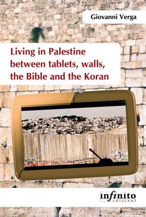 Book cover of Living in Palestine between tablets, walls, the Bible and the Koran