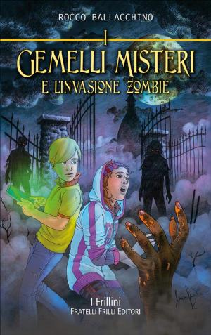 Book cover of I Gemelli Misteri e l'invasione zombie