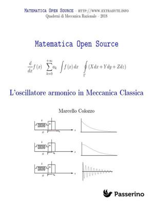 Cover of the book L'oscillatore armonico in meccanica classica by Antonio Ferraiuolo