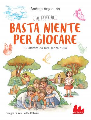 Cover of the book Ai bambini basta niente per giocare by Renée Rahir
