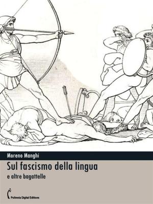 Cover of Sul fascismo della lingua e altre bagattelle