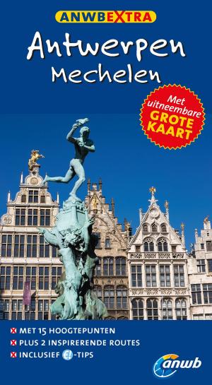 Cover of the book Antwerpen, Mechelen by ANWB