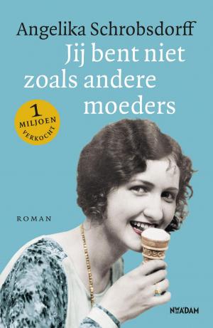 Cover of the book Jij bent niet zoals andere moeders by Mariette Wijne