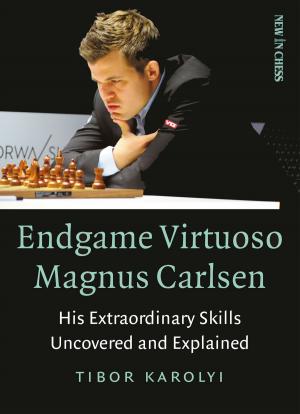 Cover of the book Endgame Virtuoso Magnus Carlsen by Frank Erwich
