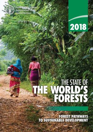 Cover of the book 2018 The State of the World’s Forests: Forest Pathways to Sustainable Development by UNFPA