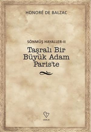 Cover of the book Sönmüş Hayaller 2-Taşralı Bir Büyük Adam Paris'te by Franz Kafka