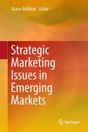 Cover of the book Strategic Marketing Issues in Emerging Markets by Yan Liu, Fumiya Akashi, Masanobu Taniguchi