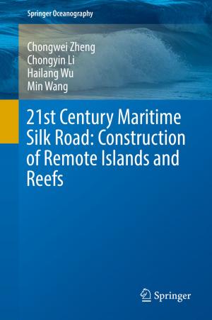 Book cover of 21st Century Maritime Silk Road: Construction of Remote Islands and Reefs