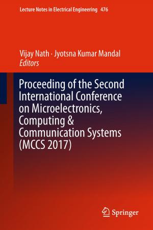 Cover of the book Proceeding of the Second International Conference on Microelectronics, Computing & Communication Systems (MCCS 2017) by Chen Chen, C.-C. Jay Kuo, Yuzhuo Ren