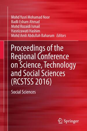 Cover of the book Proceedings of the Regional Conference on Science, Technology and Social Sciences (RCSTSS 2016) by H.D Mustafa, Shabbir N. Merchant, Uday B. Desai, Brij Mohan Baveja